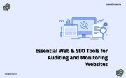 8 Essential Web & SEO Tools for Auditing and Monitoring Websites