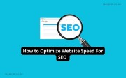 How to Optimize Website Speed For SEO
