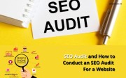 SEO Auditing & How to Conduct an SEO Audit  for a Website