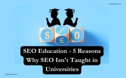 SEO Education - 5 Reasons Why SEO Isn't Taught in Universities