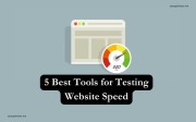 Website Speed Checker - 5 Best tools For Testing Website Speed